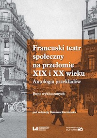 Francuski teatr społeczny na przełomie XIX i XX wieku -  - książka