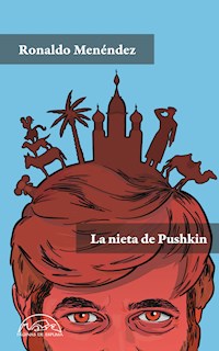 La nieta de Pushkin - Ronaldo Menéndez - ebook