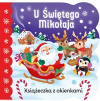 U Świętego Mikołaja. Książeczka z okienkami - Holly Berry-Byrd, Francesco Zito (ilustr.) - książka