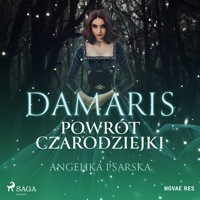 Damaris. Powrót czarodziejki - Angelika Psarska - ebook + audiobook
