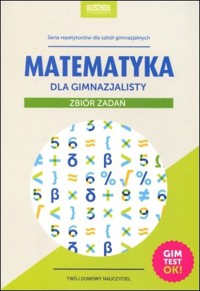 Matematyka dla gimnazjalisty. Zbiór zadań (2015) - Adam Konstantynowicz - książka