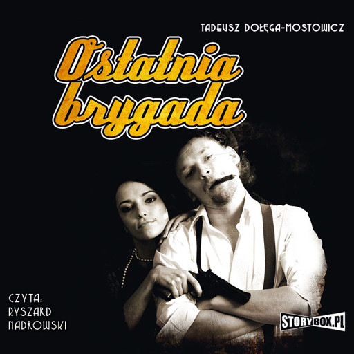 Okładka książki Ostatnia Brygada