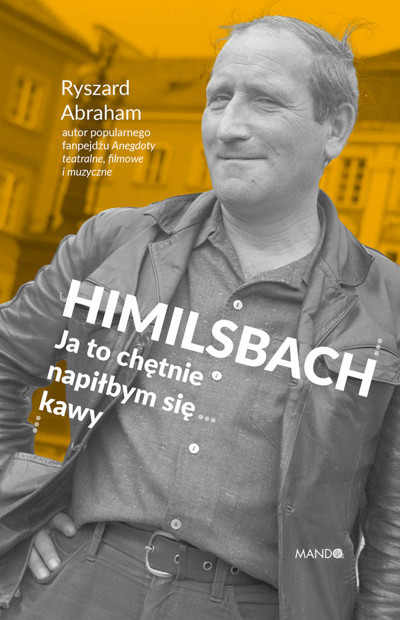 Okładka książki Himilsbach. Ja to chętnie napiłbym się kawy