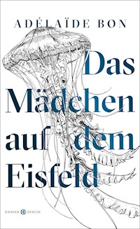 Das Mädchen auf dem Eisfeld - Adelaïde Bon - ebook