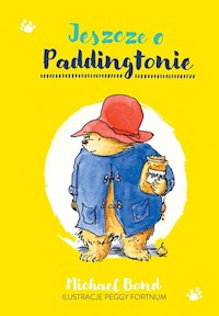 Jeszcze o Paddingtonie - Michael Bond - ebook + książka