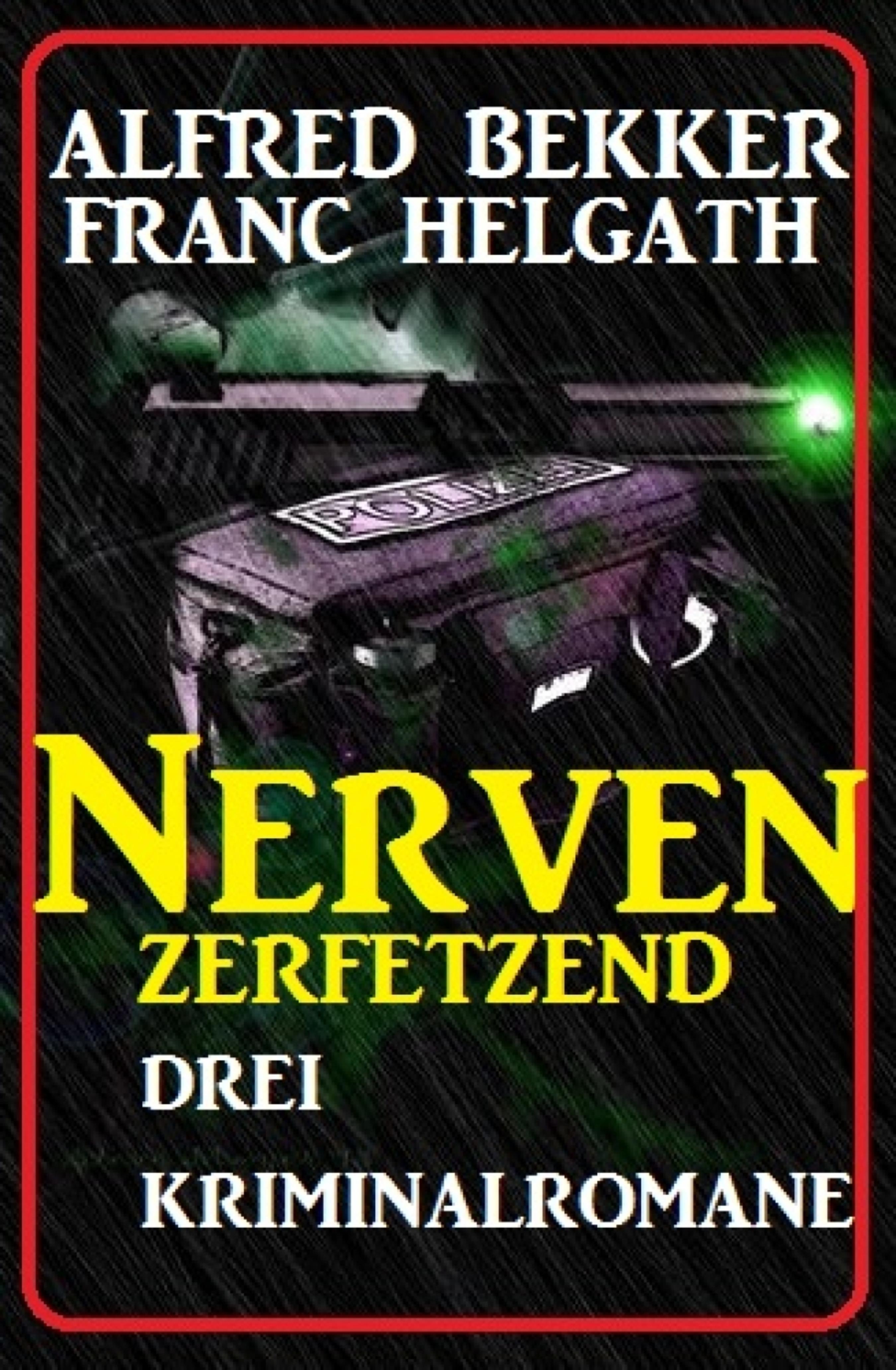 Nerven zerfetzend: Drei Kriminalromane