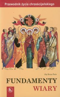 Fundamenty wiary - Forte Bruno - książka