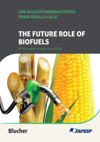The future role of biofuels in the new energy transition - Luís Augusto Barbosa Cortez - ebook