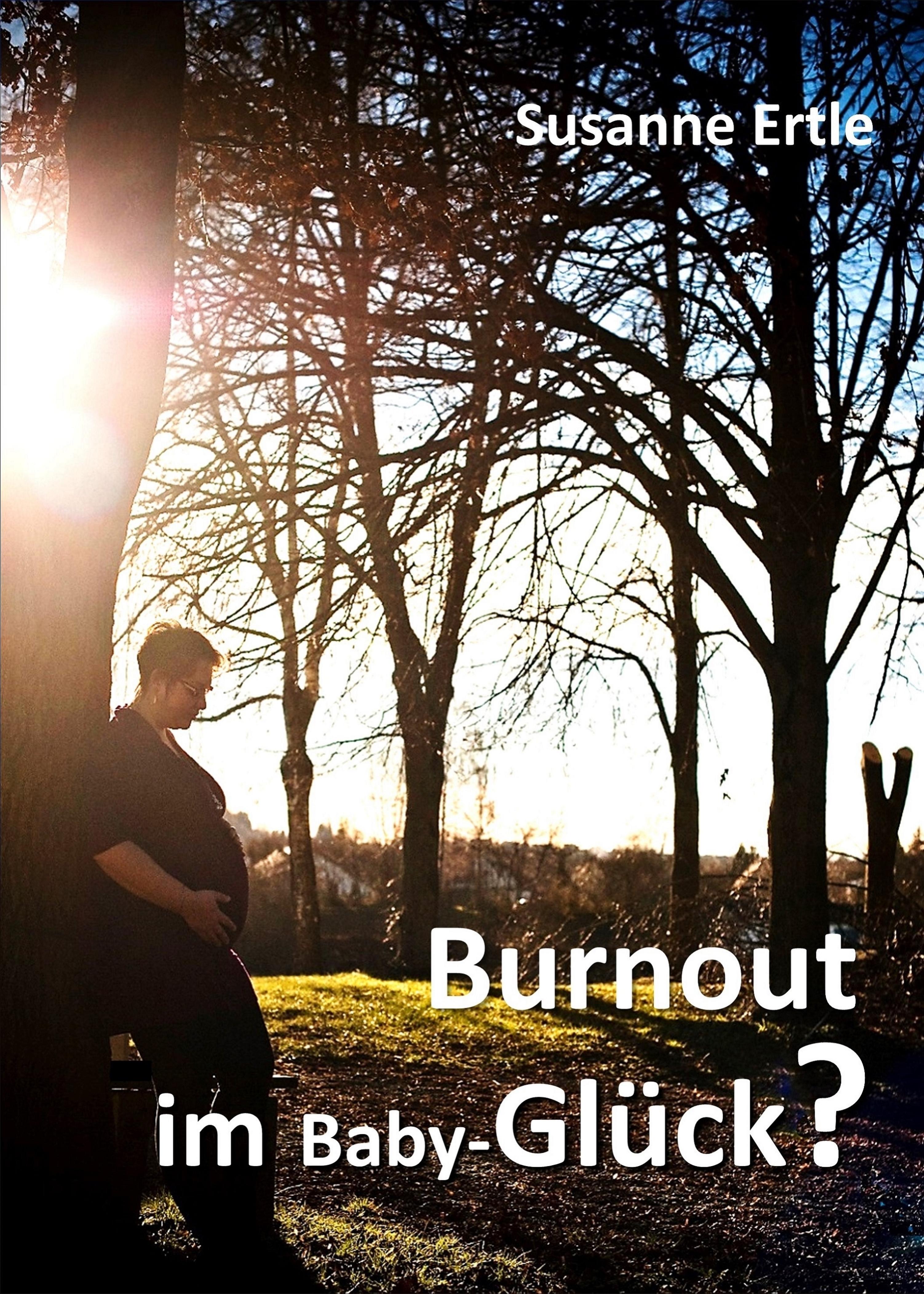 Burnout im Baby-Glück?