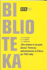 Bez atomu w naszym domu. - Borewicz Tomasz, Szulecki Kacper, Waluszko Janusz - książka