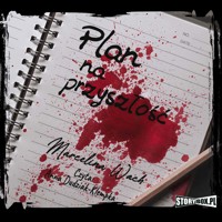 Plan na przyszłość - Wach Marcelina - ebook + audiobook + książka