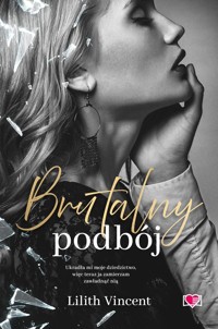 Brutalny podbój. Brutal Hearts. Tom 2 - Vincent Lilith - ebook + audiobook + książka