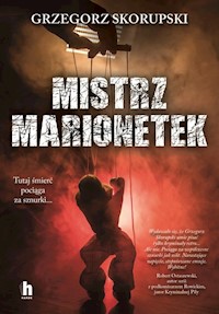 Mistrz marionetek - Skorupski Grzegorz - ebook + audiobook + książka