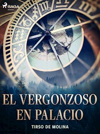 El vergonzoso en palacio - Tirso de Molina - ebook