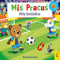 Miś Pracuś. Na boisku - Davies Benji - książka