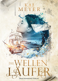 Die Wellenläufer - Kai Meyer - ebook