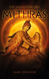 Die Gesichter des Mithras - Sami Eriksson - ebook