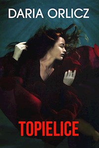 Topielice - Daria Orlicz - ebook + książka