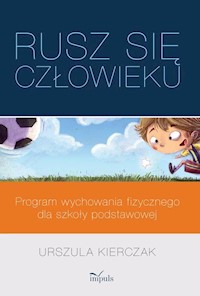 Rusz się człowieku - Urszula Kierczak - książka