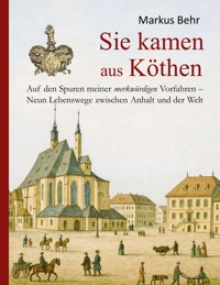 Sie kamen aus Köthen - Markus Behr - ebook