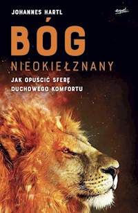 Bóg nieokiełznany - Hartl Johannes - książka