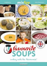 MIXtipp Favourite SOUPS (british english) - Antje Watermann - ebook