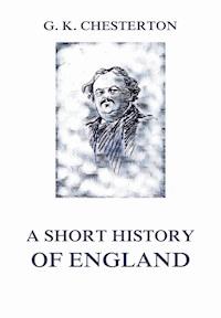 A Short History of England - Gilbert Keith Chesterton - ebook