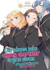 Odrodzona jako czarny charakter w grze otome gdzie wszystkie ścieżki prowadzą do złego zakończenia. Tom 11 - Nami Hidaka - książka