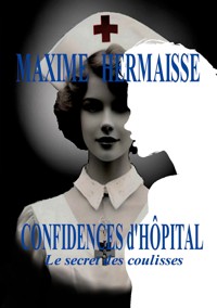 Confidences d'Hôpital - Maxime Hermaisse - ebook