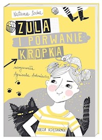 Zula i porwanie Kropka - Natasza Socha - książka