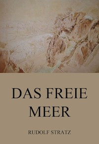 Das freie Meer - Rudolf Stratz - ebook