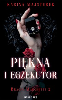 Piękna i egzekutor - Karina Majsterek - ebook + książka