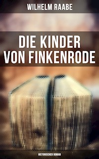 Die Kinder von Finkenrode: Historischer Roman - Wilhelm  Raabe - ebook