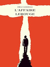 L'Affaire Lerouge - Emile Gaboriau - ebook