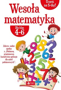 Wesoła matematyka dla klas 4-6 - Dybek Iwona - książka