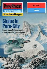 Perry Rhodan 2042: Chaos in Para-City -  H. G. Francis - ebook