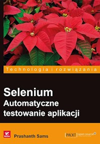 Selenium Automatyczne testowanie aplikacji - Prashanth Sams - książka