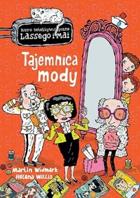 Tajemnica mody. Biuro Detektywistyczne Lassego i Mai - Martin Widmark, Helena Willis - książka