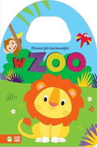 Historyjki harmonijki. W zoo - zbiorowa praca - książka