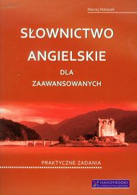 Słownictwo angielskie dla zaawansowanych - Matasek Maciej - książka