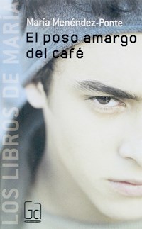 El poso amargo del café - María Menéndez-Ponte - ebook