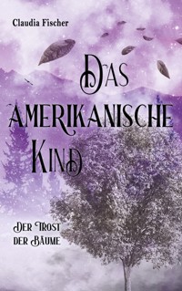 Das amerikanische Kind - Claudia Fischer - ebook
