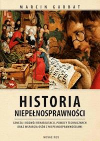 Historia niepełnosprawności - Marcin Garbat - ebook + książka