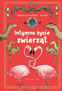Intymne życie zwierząt - von der Gathen Katharina, Kuhl Anke - książka