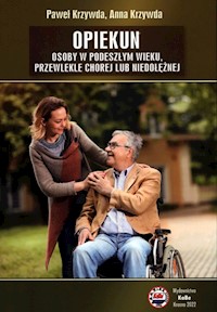 Opiekun osoby w podeszłym wieku, przewlekle chorej lub niedołężnej - Krzywda Paweł, Krzywda Anna - książka