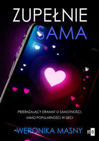 Zupełnie sama - Masny Weronika - ebook + książka