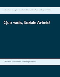 Quo vadis, Soziale Arbeit? - Angelina Bauer - ebook