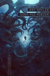 Góra pod morzem - Nayler Ray - ebook + książka