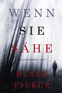 Wenn Sie Sähe (Ein Kate Wise Mystery – Buch 2) - Blake Pierce - ebook