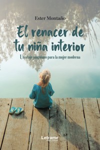 Renacer de tu niña interior - Ester Montaño - ebook